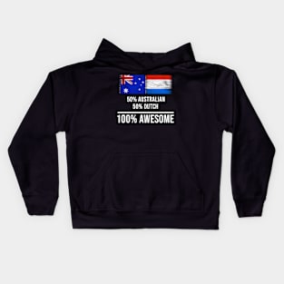 50% Australian 50% Dutch 100% Awesome - Gift for Dutch Heritage From Netherlands Kids Hoodie